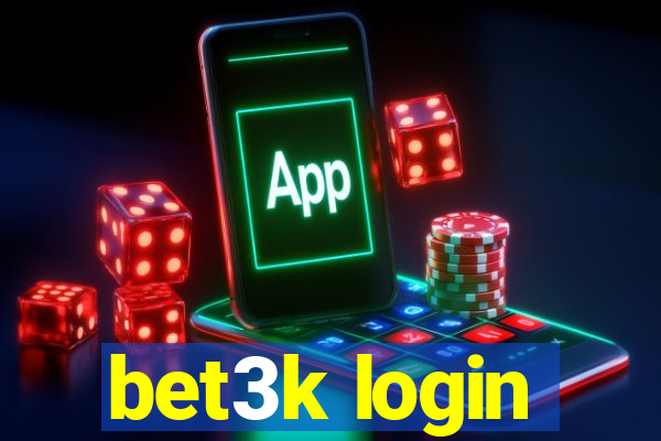 bet3k login